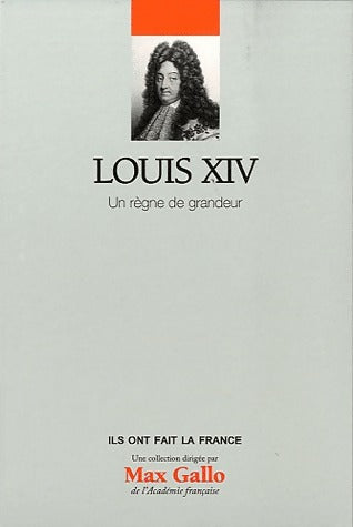 Livrenpoche : Louis XIV. Un règne de grandeur - Collectif - Livre