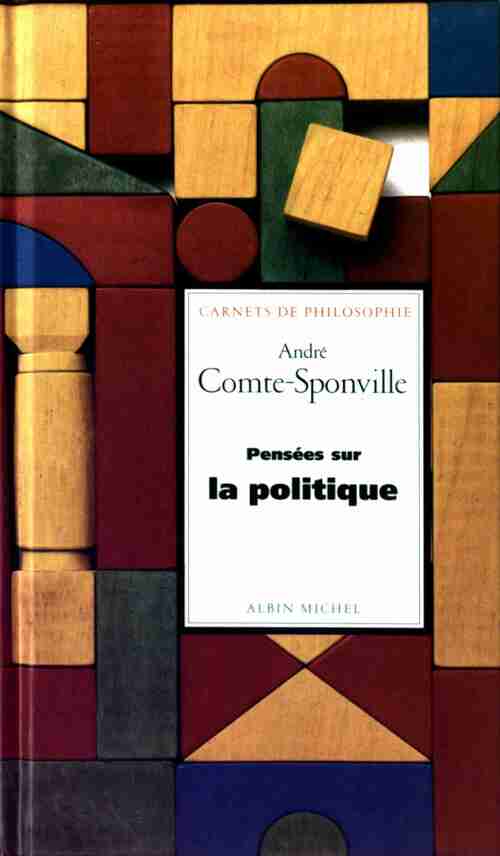 Livrenpoche : Pensées sur la politique - André Comte-Sponville - Livre