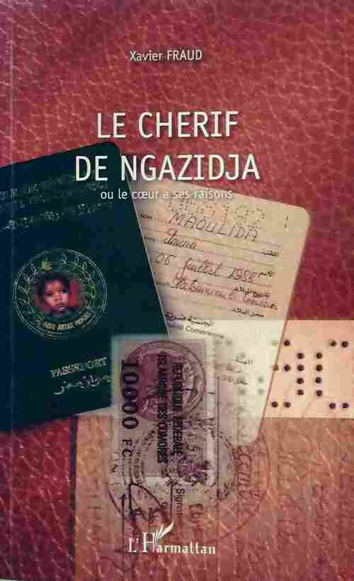 Livrenpoche : Le chérif de Ngazidja. Ou le coeur a ses raisons... - Xavier Fraud - Livre