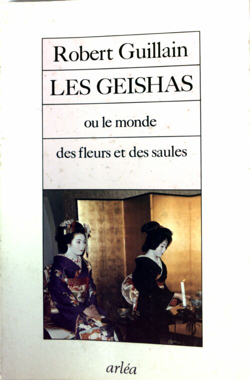 Livrenpoche : Les Geishas - Robert Guillain - Livre