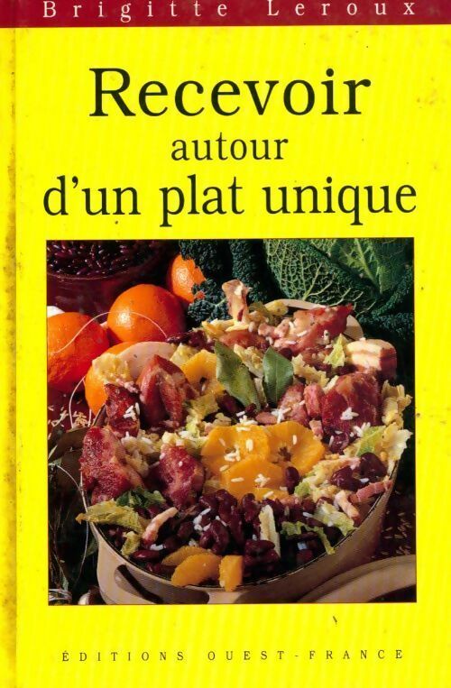 Livrenpoche : Recevoir autour d'un plat unique - Brigitte Leroux - Livre