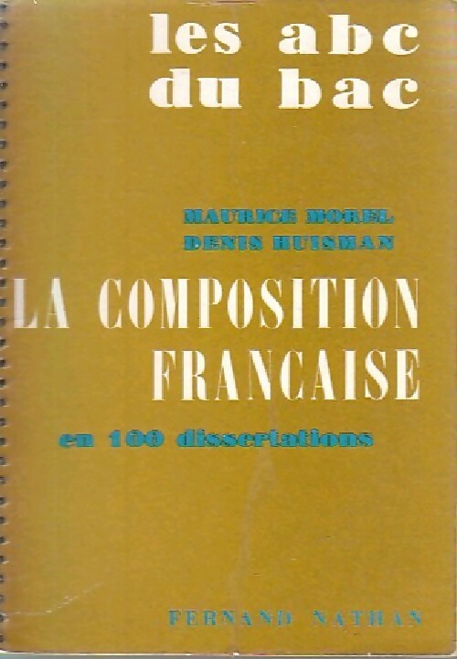 Livrenpoche : La composition française en 100 dissertations - Denis Huisman - Livre