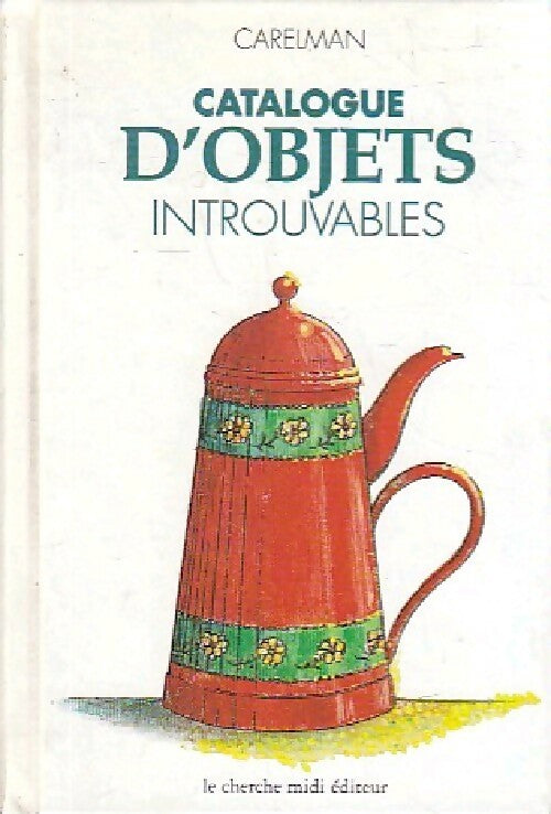 Livrenpoche : Catalogue d'objets introuvables - Jacques Carelman - Livre