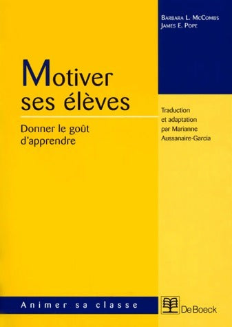 Motiver ses élèves. Donner le goût d'apprendre - Barbara L. McCombs - Livre