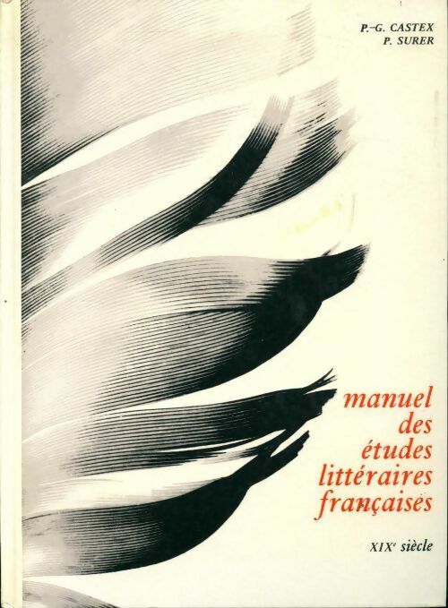 Livrenpoche : Manuel des études littéraires françaises XIXe siècle - P.-G. Castex - Livre
