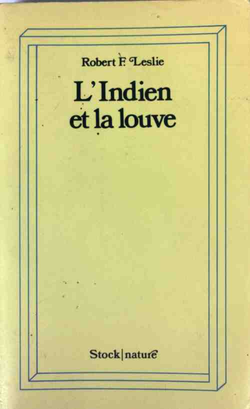 Livrenpoche : L'indien et la louve - Robert Franklin Leslie - Livre