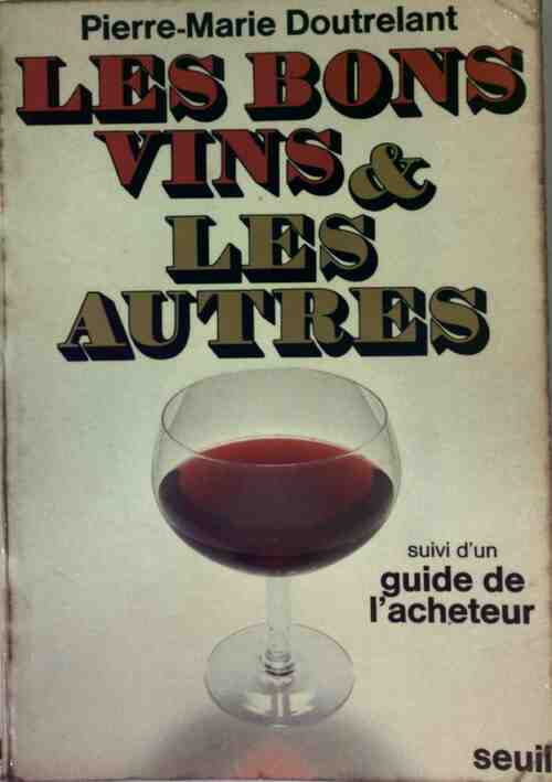 Livrenpoche : Les bons vins et les autres - Pierre-Marie Doutrelant - Livre