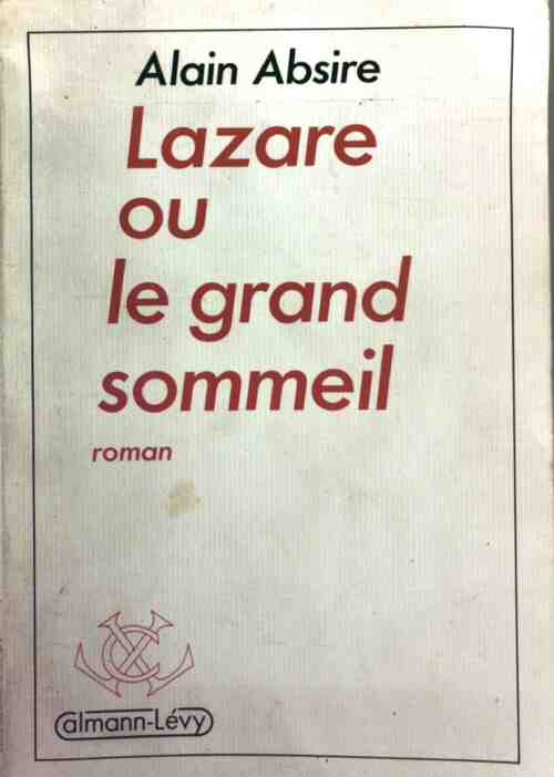 Livrenpoche : Lazare ou le grand sommeil - Alain Absire - Livre