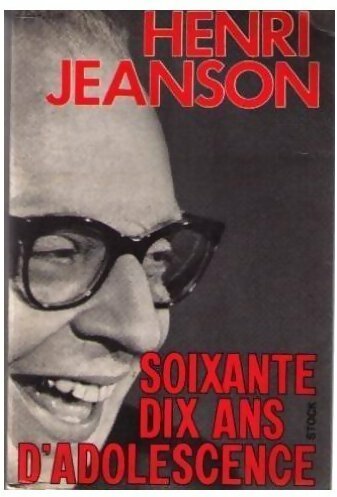 Livrenpoche : Soixante-dix ans d'adolescence - Henri Jeanson - Livre