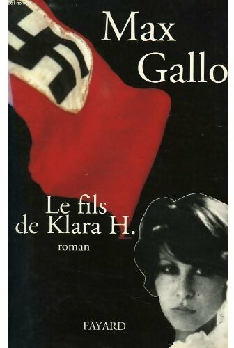 Livrenpoche : Le fils de Klara H. - Max Gallo - Livre