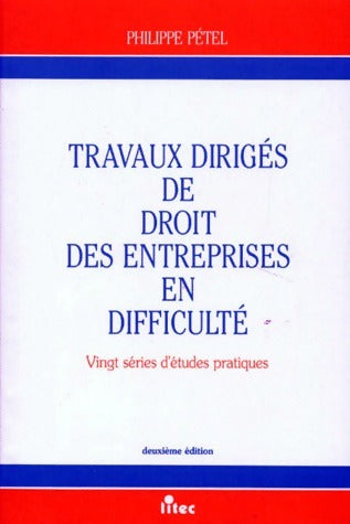 Livrenpoche : Travaux dirigés de droit des entreprises en difficulté - Philippe Pétel - Livre