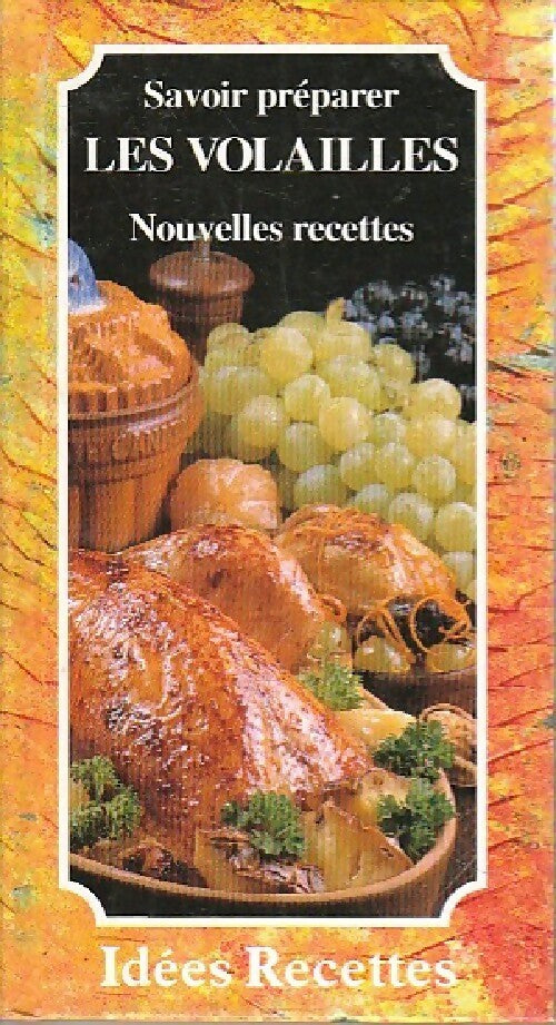 Livrenpoche : Savoir préparer les volailles (nouvelles recettes) - Patrice Dard - Livre