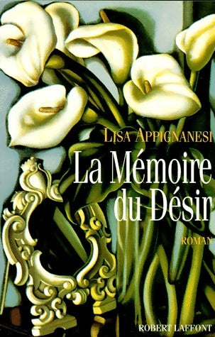 Livrenpoche : La mémoire du désir - Lisa Appignanesi - Livre
