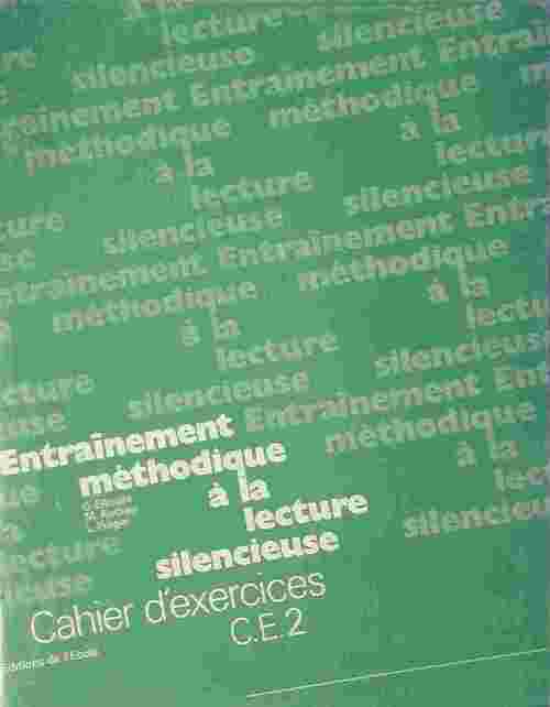 Livrenpoche : Entraînement à la lecture silencieuse CE2. Cahier d'exercices - G. Ellouze - Livre
