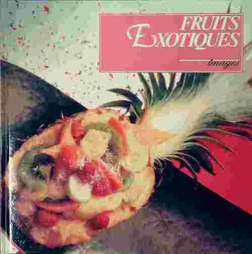 Livrenpoche : Les fruits exotiques dans les gâteaux et les desserts - Brigitte Kranz - Livre