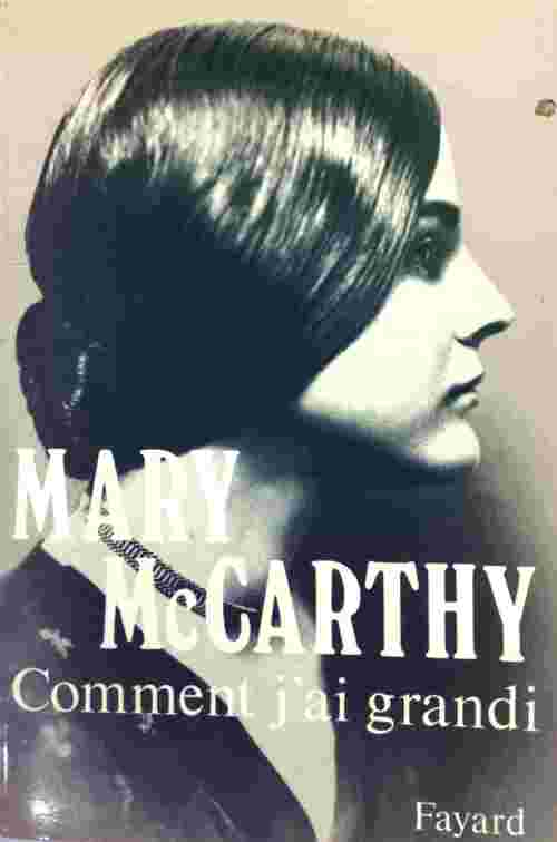 Livrenpoche : Comment j'ai grandi - Mary McCarthy - Livre