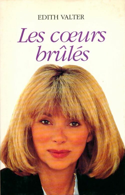 Livrenpoche : Les coeurs brûlés - Edith Valter - Livre