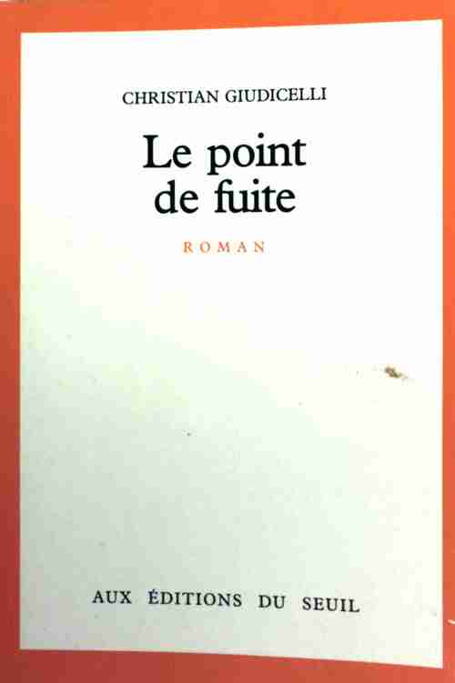 Livrenpoche : Le point de fuite - Christian Giudicelli - Livre