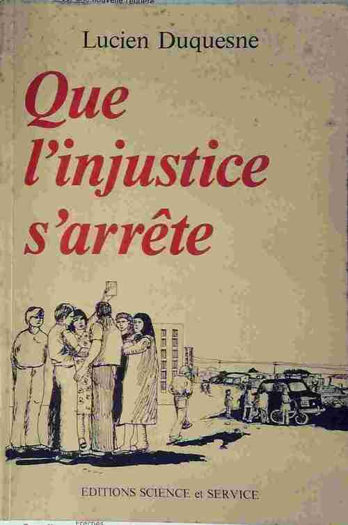 Livrenpoche : Que l'injustice s'arrête - Lucien Duquesne - Livre