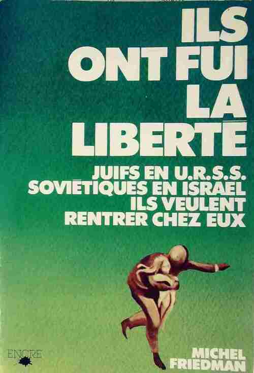 Livrenpoche : Ils ont fui la liberté - Michel Friedman - Livre