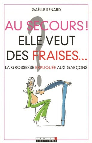 Livrenpoche : Au secours ! Elle veut des fraises - Gaëlle Renard - Livre
