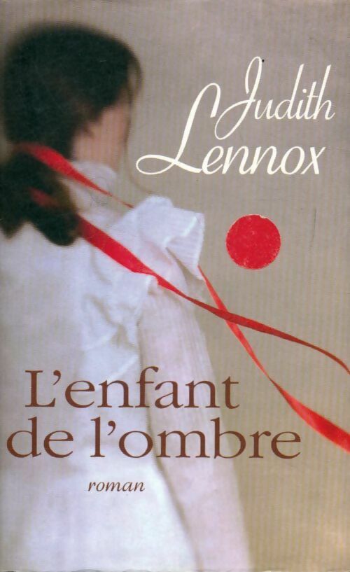 Livrenpoche : L'enfant de l'ombre - Judith Lennox - Livre