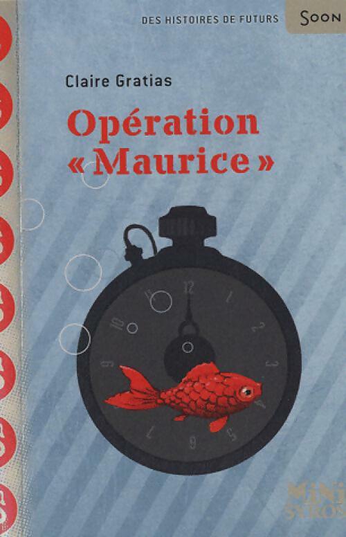Livrenpoche : Opération Maurice - Claire Gratias - Livre