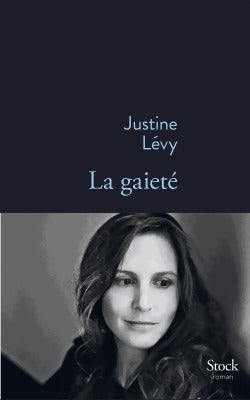 Livrenpoche : La gaieté - Justine Lévy - Livre