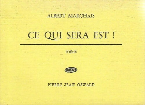 Livrenpoche : Ce qui sera est ! - Albert Marchais - Livre
