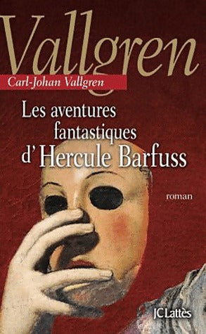 Livrenpoche : Les aventures fantastiques d'Hercule Barfuss - Carl-Johan Vallgren - Livre