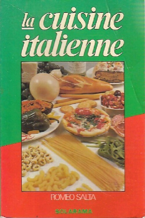 La cuisine italienne - Romeo Salta -  Solarama - Livre