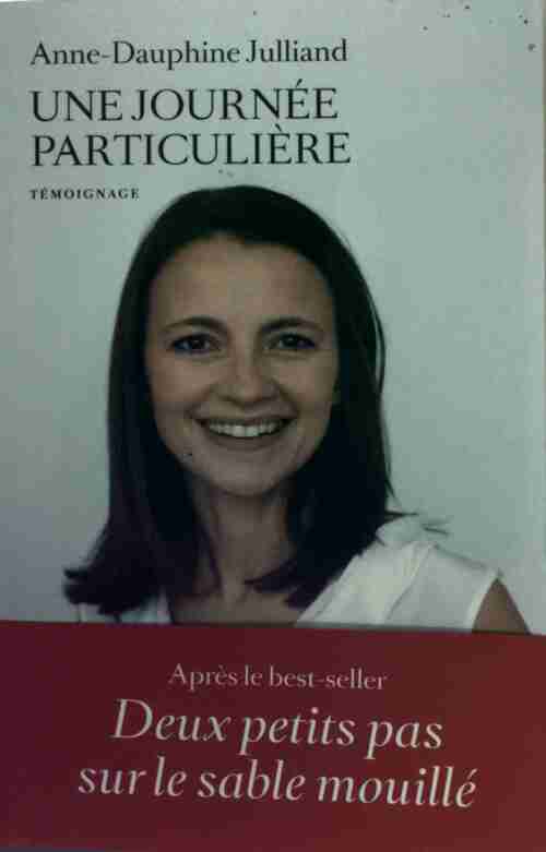Une journée particuliere - Anne-Dauphine Julliand - Livre