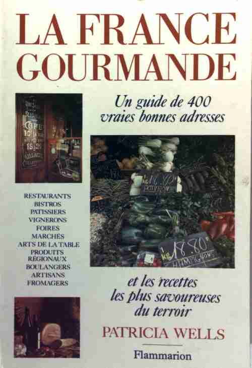 Livrenpoche : La France gourmande - Patricia Wells - Livre