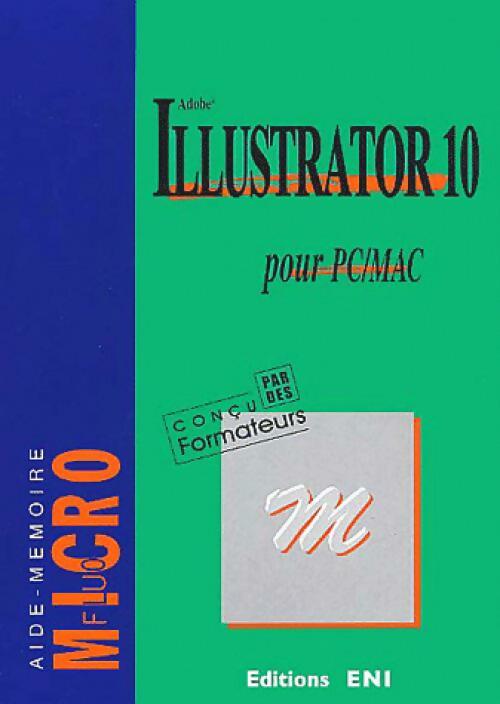 Illustrator 10 pour PC/Mac - Inconnu -  Aide-mémoire - Livre