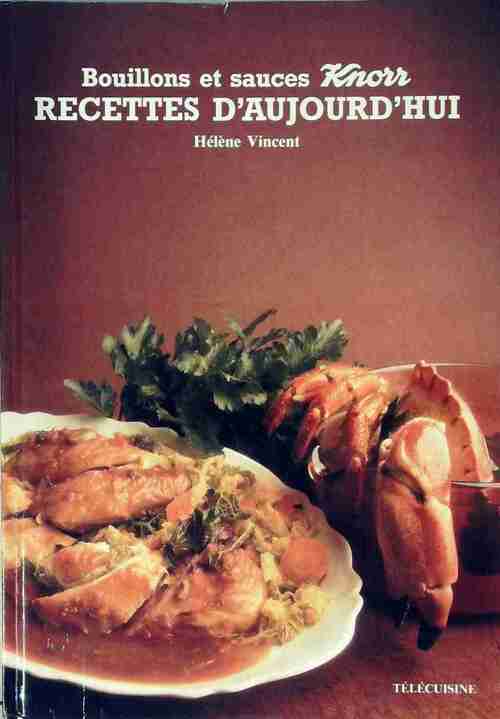 Livrenpoche : Bouillons et sauces Knorr. Recettes d'aujourd'hui - Hélène Vincent - Livre