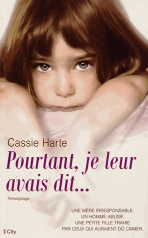 Pourtant, je leur avais dit... - Cassie Harte - Livre