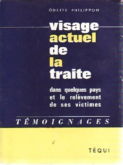 Livrenpoche : Visage actuel de la traite - Odette Philippon - Livre