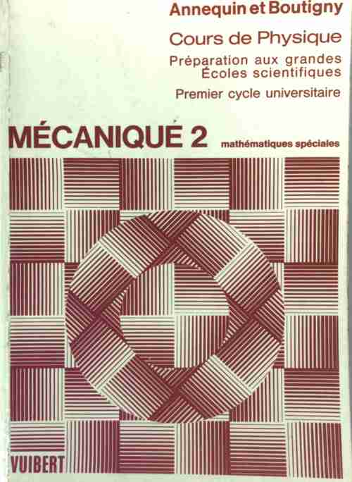 Mécanique Tome II - R. Annequin - Livre