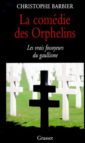 Livrenpoche : La comédie des Orphelins - Christophe Barbier - Livre