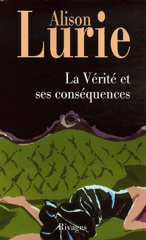 Livrenpoche : La vérité et ses conséquences - Alison Lurie - Livre