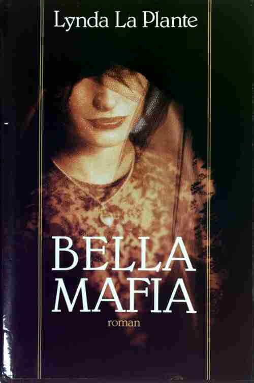 Livrenpoche : Bella Mafia - Lynda La Plante - Livre