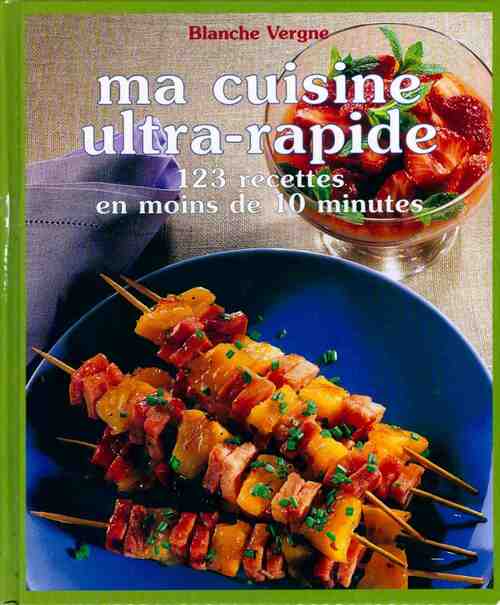 Livrenpoche : Ma cuisine ultra-rapide - Blanche Vergne - Livre