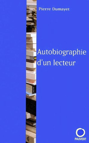 Livrenpoche : Autobiographie d'un lecteur - Pierre Dumayet - Livre