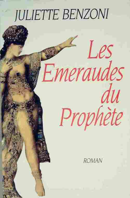 Livrenpoche : Les émeraudes du prophète - Juliette Benzoni - Livre