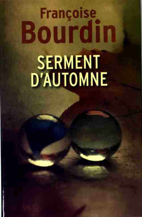 Livrenpoche : Serment d'automne - Françoise Bourdin - Livre