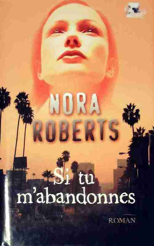 Livrenpoche : Si tu m'abandonnes - Nora Roberts - Livre