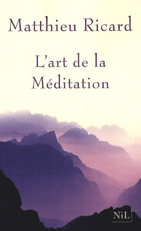 Livrenpoche : L'art de la méditation - Matthieu Ricard - Livre