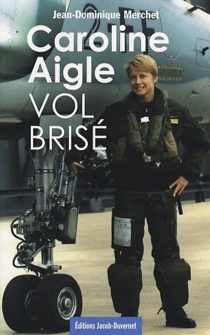 Livrenpoche : Caroline Aigle. Vol brisé - Jean-Dominique Merchet - Livre