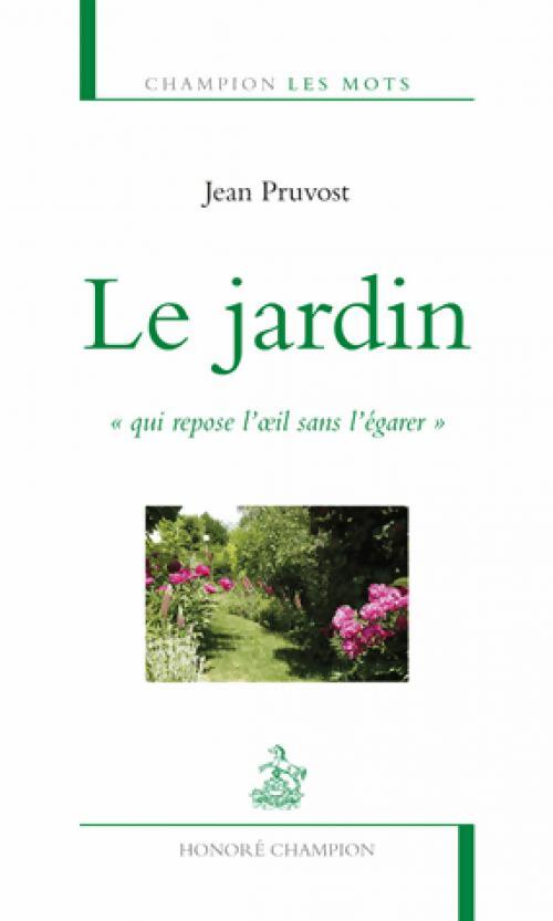 Le jardin - Jean Pruvost - Livre