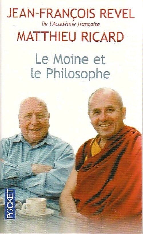 Le moine et le philosophe - Jean-François Revel, Matthieu Ricard - Livre